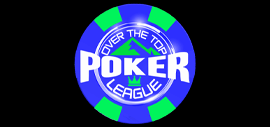 Over The Top Poker League